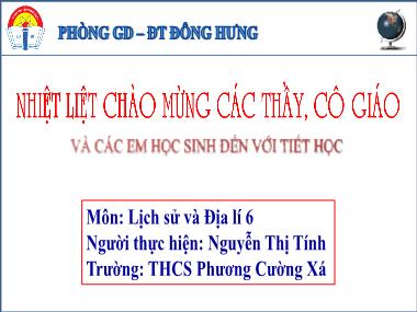 Bài giảng Lịch sử và Địa lí Lớp 6 - Bài 25: Sự phân bố các đới thiên nhiên trên Trái Đất - Nguyễn Thị Tính