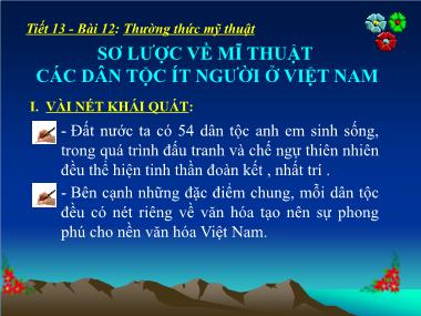 Bài giảng Mĩ Thuật Lớp 9 - Tiết 13 - Bài 12: Thường thức mỹ thuật - Sơ lược về mĩ thuật các dân tộc ít người ở Việt Nam