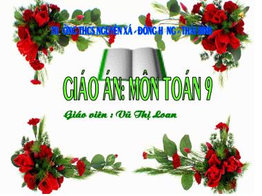 Bài giảng Môn Toán Lớp 9 - Bài 4: Đường thẳng song song và đường thẳng cắt nhau - Vũ Thị Loan