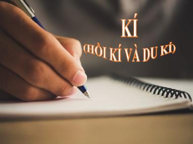 Bài giảng Ngữ Văn Lớp 7 - Bài 3: Kí (Hồi kí và du kí) - Đọc hiểu văn bản Trong Lòng Mẹ