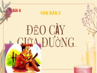 Bài giảng Ngữ Văn Lớp 7 - Bài 6. Văn bản 2: Đẽo cày giữa đường