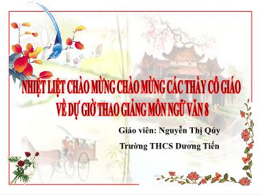 Bài giảng Ngữ Văn Lớp 8 - Chủ đề 25. Nghị luận trung đại Việt Nam - Tiết 1. Văn bản Thiên Đô Chiếu (Chiếu Dời Đô) - Nguyễn Thị Quý