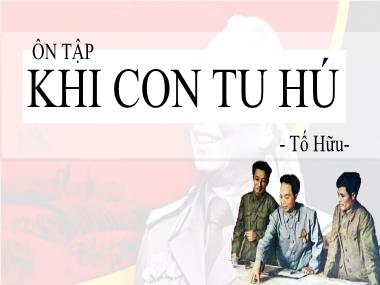 Bài giảng Ngữ Văn Lớp 8 - Ôn tập: Khi con tu hú (Tố Hữu)
