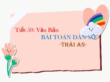 Bài giảng Ngữ Văn Lớp 8 - Tiết 50. Văn bản: Bài toán dân số