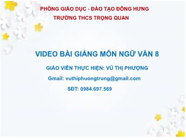 Bài giảng Ngữ Văn Lớp 8 - Văn bản: Cô bé bán diêm (An-Đéc-Xen) - Vũ Thị Phượng
