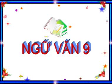 Bài giảng Ngữ Văn Lớp 9 - Bài 3. Các phương châm hội thoại (tiếp theo)