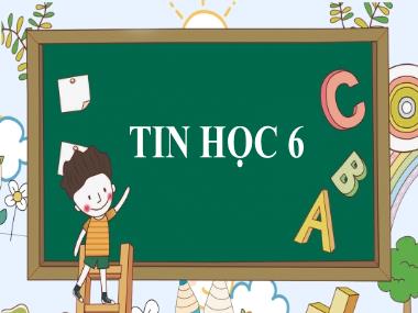 Bài giảng Tin Học Lớp 6 - Chuyên đề: Định dạng văn bản