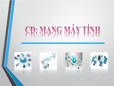 Bài giảng Tin Học Lớp 6 - Chuyên đề: Mạng máy tính