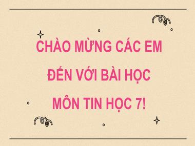 Bài giảng Tin Học Lớp 7 - Bài 10: Hoàn thiện bảng tính