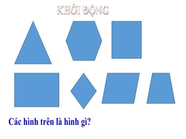 Bài giảng Toán Học Lớp 6 - Tiết 46. Bài 19: Hình chữ nhật, hình thoi, hình bình hành, hình thang cân