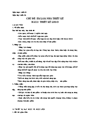 Giáo án Mĩ Thuật Lớp 7 - Chủ đề: Em làm nhà thiết kế - Bài 13: Thiết kế Logo