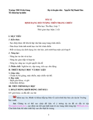 Giáo án Tin Học Lớp 7 - Bài 12: Định dạng đối tượng trên trang chiếu - Nguyễn Thị Thanh Tâm
