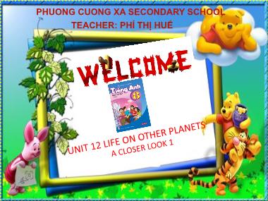 Tiếng Anh Lớp 8 - Unit 12: Life on other planets - A Closer Look 1 (Kèm file nghe) - Phí Thị Huế