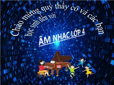 Bài giảng Âm Nhạc 4 - Tiết 21: Học bài hát: Bàn tay mẹ (GV: Trần Thị Thanh Tìn