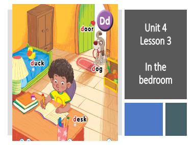 Bài giảng Tiếng Anh 1 - Unit 4: In the bedroom - Lesson 3, Period 3 (NH 2022-2023)(GV: Nguyễn Thị Mỹ Hiền)