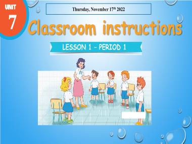 Bài giảng Tiếng Anh 3 - Unit 7: Classroom instructions - Lesson 1, Period 1 (NH 2022-2023)(GV: Nguyễn Thị Mỹ Hiền)