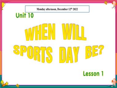 Bài giảng Tiếng Anh 5 - Unit 10: When will sports day be? - Lesson 1 (NH 2022-2023)(GV: Nguyễn Thị Mỹ Hiền)