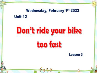 Bài giảng Tiếng Anh 5 - Unit 12: Dont ride your bike too fast - Lesson 3 (NH 2022-2023)(GV: Nguyễn Thị Mỹ Hiền)
