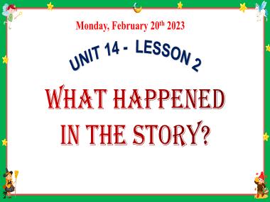Bài giảng Tiếng Anh 5 - Unit 14: What happened in the story? - Lesson 2 (NH 2022-2023)(GV: Nguyễn Thị Mỹ Hiền)