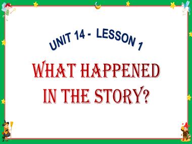 Bài giảng Tiếng Anh 5 - Unit 14: What happened in the story? - Lesson 1 (NH 2023-2024)(GV: Nguyễn Thị Mỹ Hiền)