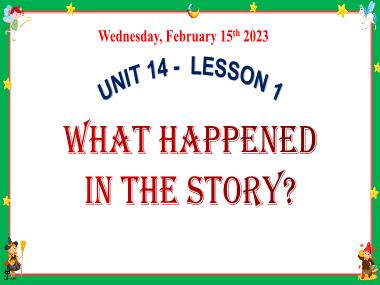 Bài giảng Tiếng Anh 5 - Unit 14: What happened in the story? - Lesson 1 (NH 2022-2023)(GV: Nguyễn Thị Mỹ Hiền)