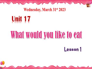 Bài giảng Tiếng Anh 5 - Unit 17: What would you like to eat - Lesson 1 (NH 2022-2023)(GV: Nguyễn Thị Mỹ Hiền)