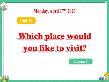 Bài giảng Tiếng Anh 5 - Unit 19: Which place would you like to visit? - Lesson 2 (NH 2022-2023)(GV: Nguyễn Thị Mỹ Hiền)