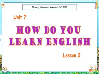 Bài giảng Tiếng Anh 5 - Unit 7: How do you learn english? - Lesson 2 (NH 2023-2024)(GV: Nguyễn Thị Mỹ Hiền)