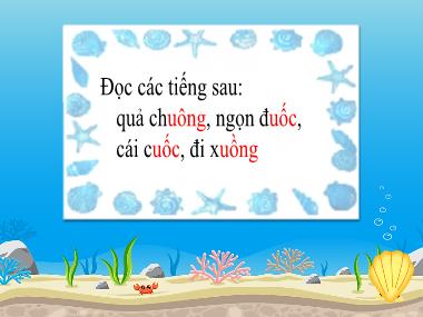 Bài giảng Tiếng Việt 1 - Bài 77: Học vần ương, ươc (NH 2022-2023)(GV: Phan Thị Tú Oanh)
