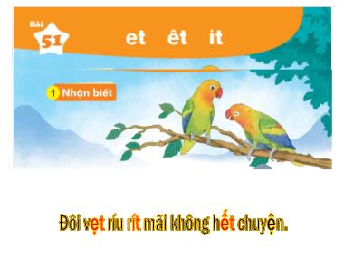 Bài giảng Tiếng Việt 1 KNTT - Bài 51: Et êt it (GV: Cao Thị Hảo)