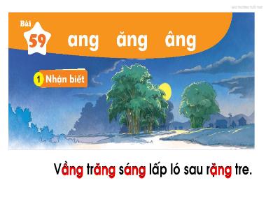 Bài giảng Tiếng Việt 1 KNTT - Bài 59: ang ăng âng (GV: Cao Thị Hảo)