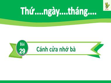 Bài giảng Tiếng Việt 2 - Bài 29: Cánh cửa nhớ bà (GV: Cao Thị Hảo)