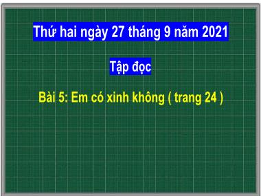 Bài giảng Tiếng Việt 2 - Bài 5: Tập đọc Em có xinh không? (GV: Cao Thị Hảo)