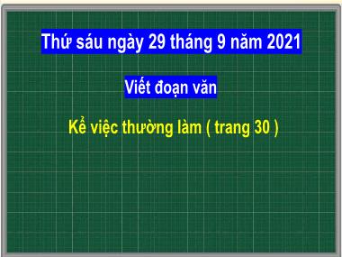 Bài giảng Tiếng Việt 2 - Bài 6: Viết đoạn văn Kể việc thường làm (GV: Cao Thị Hảo)