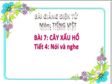 Bài giảng Tiếng Việt 2 - Bài 7: Nói và nghe Cây xấu hổ (Tiết 4) (GV: Cao Thị Hồng Hạnh)