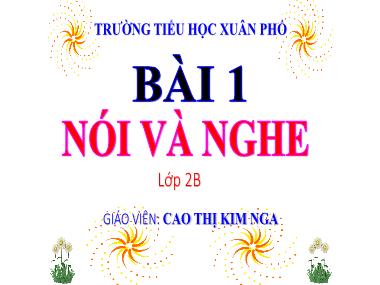 Bài giảng Tiếng Việt 2 KNTT - Bài 1: Nói và nghe: Những ngày hè của em (GV: Cao Thị Kim Nga)