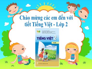 Bài giảng Tiếng Việt 2 KNTT - Bài 1: Tôi là học sinh lớp 2 (Tiết 1) (GV: Cao Thị Kim Nga)