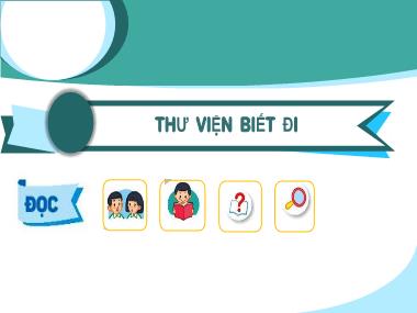 Bài giảng Tiếng Việt 2 KNTT - Bài 18: Đọc Thư viện biết đi (GV: Cao Thị Kim Nga)