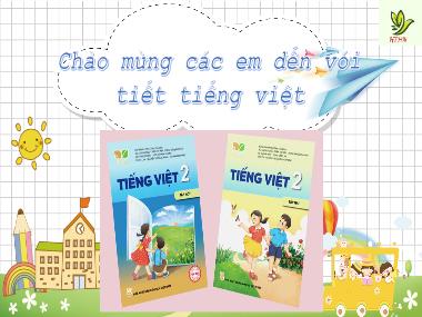 Bài giảng Tiếng Việt 2 KNTT - Bài 2: Ngày hôm qua đâu rồi? (GV: Cao Thị Kim Nga)