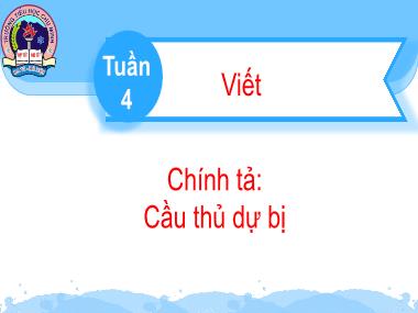 Bài giảng Tiếng Việt 2 KNTT - Bài 8: Nghe viết: Cầu thủ dự bị (GV: Cao Thị Hảo)