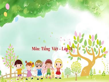 Bài giảng Tiếng Việt 2 KNTT Tập 1 - Bài 21: Nghe kể chuyện Chúng mình là bạn (GV: Cao Thị Kim Nga)