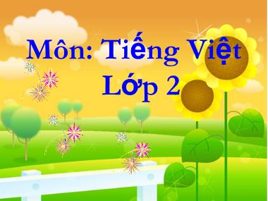 Bài giảng Tiếng Việt 2 KNTT Tập 1 - Bài 26: Đọc Em mang về yêu thương (GV: Cao Thị Kim Nga)