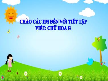 Bài giảng Tiếng Việt 2 KNTT - Tập viết chữ hoa G (Tiết 3)(GV: Cao Thị Kim Nga)