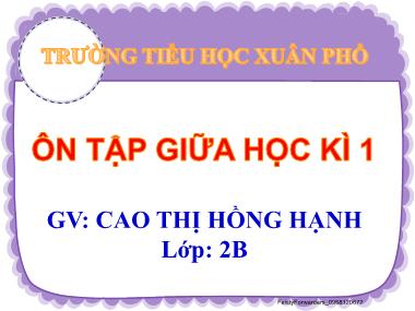 Bài giảng Tiếng Việt 2 - Ôn tập giữa học kì 1 (Tiết 1+2) (GV: Cao Thị Hồng Hạnh)