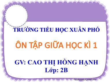 Bài giảng Tiếng Việt 2 - Ôn tập giữa học kì 1 (Tiết 3+4) (GV: Cao Thị Hồng Hạnh)