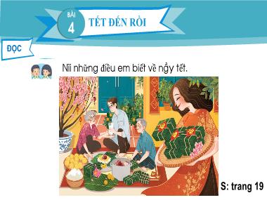 Bài giảng Tiếng Việt 2 - Tuần 20, Bài 4: Tết đến rồi (GV: Cao Thị Hồng Hạnh)