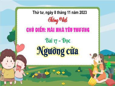 Bài giảng Tiếng Việt 3 - Bài 17: Đọc: Ngưỡng cửa (NH 2023-2024)(GV: Trần Thị Vân)