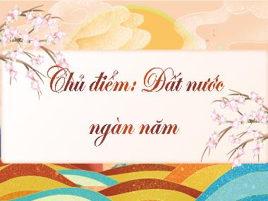 Bài giảng Tiếng Việt 3 - Bài 17: Tập đọc: Đất nước là gì? (NH 2024-2025)(GV: Trần Thị Vân)