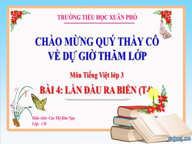 Bài giảng Tiếng Việt 3 - Bài 4: Lần đầu ra biển (Tiết 4) (GV: Cao Thị Kim Nga)
