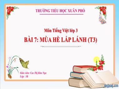 Bài giảng Tiếng Việt 3 - Bài 7: Mùa hè lấp lánh (Tiết 3) (GV: Cao Thị Kim Nga)